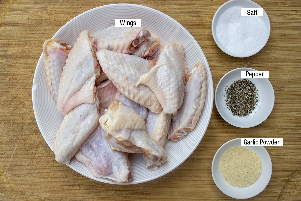 Wings, salt, pepper. garlic powder.