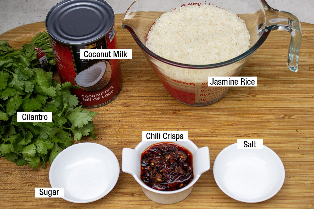 jasmine rice, coconut milk, cilantro, salt, sugar, chili crisps.