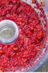 cranberry orange relish in food processor bowl.