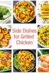 collage of side dish recipes for grilled chicken