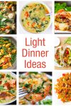 Collage of light dinner ideas and recipes.