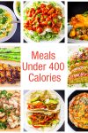 Collage of under 400 calorie meals.