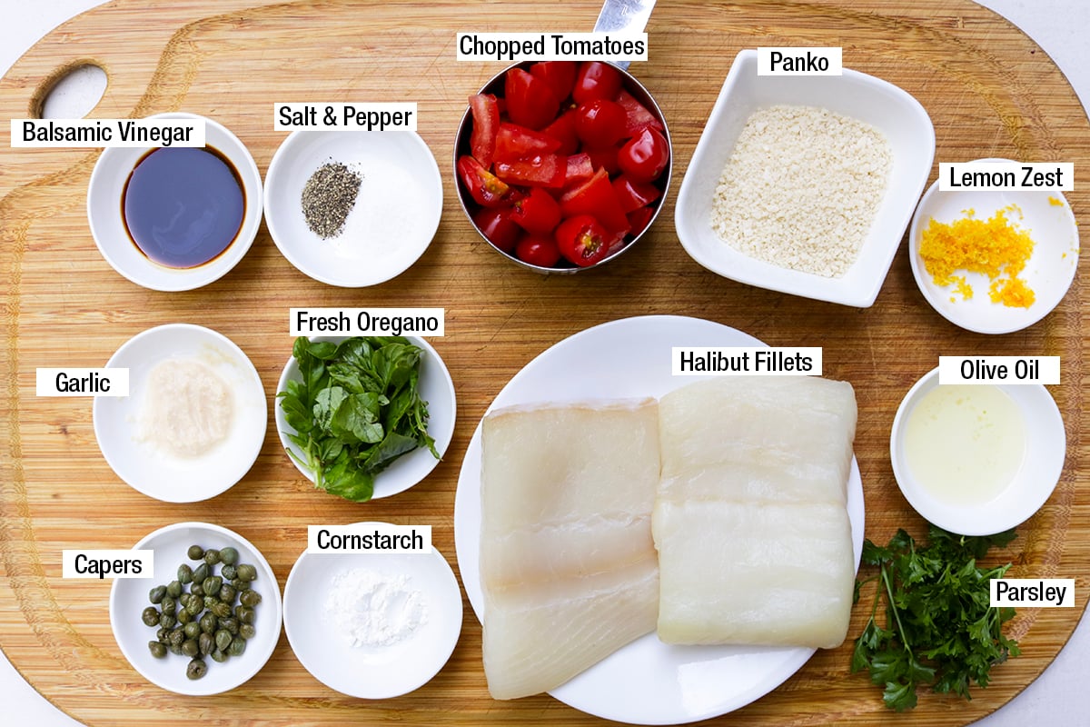Two halibut filets, tomatoes, basil, balsamic vinegar, cornstarch, salt and pepper, capers, lemon zest, panko, olive oil, parsley.